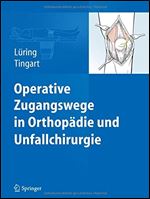 Operative Zugangswege in Orthopadie und Unfallchirurgie [German]