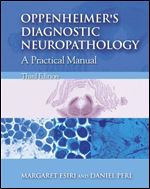 Oppenheimer's Diagnostic Neuropathology: A Practical Manual