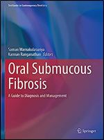 Oral Submucous Fibrosis: A Guide to Diagnosis and Management (Textbooks in Contemporary Dentistry)