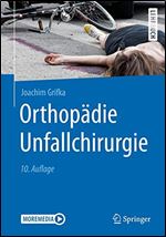 Orthop die Unfallchirurgie (German Edition) Ed 10