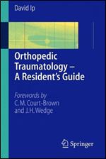 Orthopedic Traumatology A Residents Guide