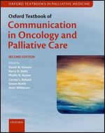Oxford Textbook of Communication in Oncology and Palliative Care (Oxford Textbooks in Palliative Medicine)
