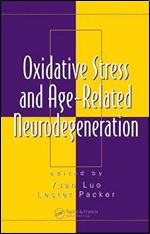 Oxidative Stress and Age-Related Neurodegeneration (Oxidative Stress and Disease)