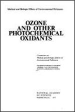 Ozone and Other Photochemical Oxidants (Medical and biologic effects of environmental pollutants)