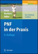 PNF in der Praxis: Eine Anleitung in Bildern (German Edition)