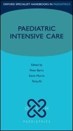 Paediatric Intensive Care (Oxford Specialist Handbooks in Paediatrics)