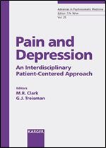 Pain and Depression: An Antidisciplinary Patient-Centered Approach (Advances in Psychosomatic Medicine)