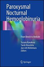Paroxysmal Nocturnal Hemoglobinuria: From Bench to Bedside