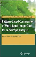 Pattern-Based Compression of Multi-Band Image Data for Landscape Analysis (Environmental and Ecological Statistics)