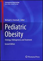 Pediatric Obesity: Etiology, Pathogenesis and Treatment