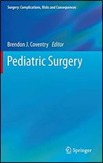 Pediatric Surgery (Surgery: Complications, Risks and Consequences)