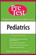 Pediatrics PreTest Self Assessment and Review, Eleventh Edition