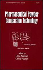 Pharmaceutical Powder ComPattion Technology (Drugs and the Pharmaceutical Sciences)