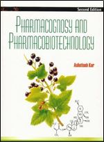 Pharmacognosy and Pharmaco-biotechnology, Second Revised and Expanded Edition