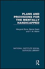 Plans and Provisions for the Mentally Handicapped (National Institute Social Services Library)