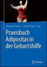 Praxisbuch Adipositas in der Geburtshilfe (German Edition)