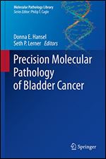 Precision Molecular Pathology of Bladder Cancer (Molecular Pathology Library)