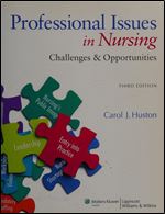 Professional Issues in Nursing: Challenges & Opportunities Ed 3
