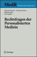 Rechtsfragen der Personalisierten Medizin (MedR Schriftenreihe Medizinrecht) (German Edition)