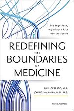 Redefining the Boundaries of Medicine: The High-Tech, High-Touch Path Into the Future