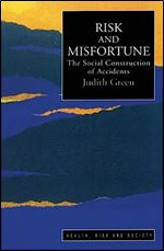 Risk And Misfortune (Health, Risk and Society)