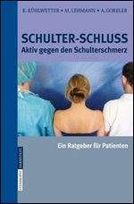 Schulter-Schluss: Aktiv gegen den Schulterschmerz [German]