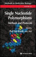 Single Nucleotide Polymorphisms: Methods and Protocols (Methods in Molecular Biology, Vol. 212)