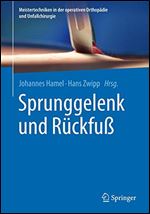 Sprunggelenk und Ruckfu (Meistertechniken in der operativen Orthopadie und Unfallchirurgie) [German]