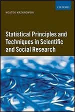 Statistical Principles and Techniques in Scientific and Social Research