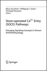 Store-operated Ca2+ entry (SOCE) pathways Emerging signaling concepts in human (patho)physiology (Springer)