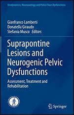 Suprapontine Lesions and Neurogenic Pelvic Dysfunctions: Assessment, Treatment and Rehabilitation