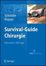 Survival-Guide Chirurgie: Die ersten 100 Tage [German]
