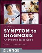 Symptom to Diagnosis: An Evidence Based Guide, Second Edition (LANGE Clinical Medicine) Ed 2