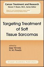 Targeting Treatment of Soft Tissue Sarcomas (Cancer Treatment and Research)