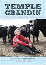 Temple Grandin: How the Girl Who Loved Cows Embraced Autism and Changed the World