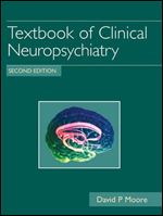 Textbook of Clinical Neuropsychiatry, Second Edition
