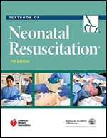 Textbook of Neonatal Resuscitation (NRP) Seventh Edition
