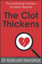 The Clot Thickens: The enduring mystery of heart disease