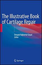 The Illustrative Book of Cartilage Repair