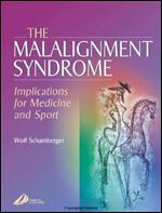 The Malalignment Syndrome: Implications for Medicine and Sports