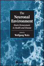 The Neuronal Environment: Brain Homeostasis in Health and Disease (Contemporary Neuroscience)