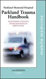 The Parkland Trauma Handbook E-Book: Mobile Medicine Series