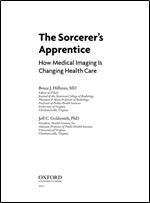 The Sorcerer's Apprentice: How Medical Imaging Is Changing Health Care