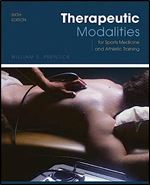 Therapeutic Modalities: For Sports Medicine and Athletic Training w/ eSims (THERAPEUTIC MODALITIES IN SPORTS MEDICINE ( PRENTICE)) Ed 6