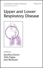 Upper and Lower Respiratory Disease (Lung Biology in Health and Disease)