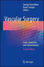 Vascular Surgery: Cases, Questions and Commentaries 4th Edition