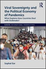 Viral Sovereignty and the Political Economy of Pandemics (Europa International Perspectives)