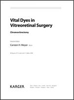 Vital Dyes in Vitreoretinal Surgery: Chromovitrectomy (Developments in Ophthalmology, Vol. 42)