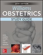 Williams Obstetrics, 25th Edition, Study Guide, 25th Edition
