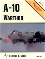 A-10 Warthog in detail & scale - D&S Vol. 19
